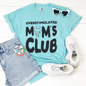 Overstimulated Mom's Club Tee