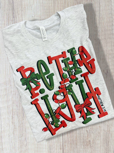 Be The Light Tee