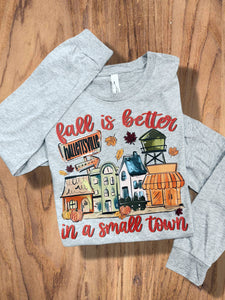 Fall In A Small Town Long Sleeve Tee
