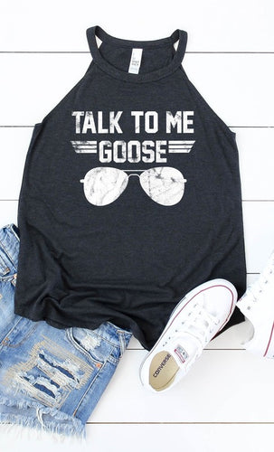 Talk To Me Goose Tank