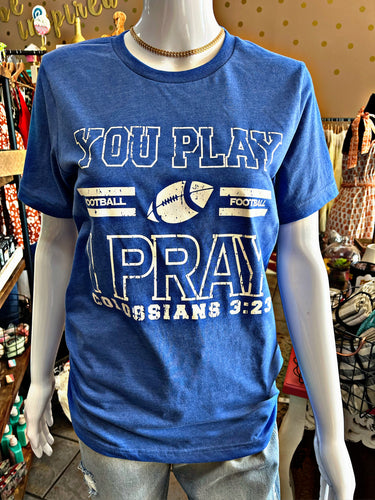 Blue You Play Football Tee